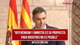 Sánchez: "Ni el referéndum ni la amnistía son posibles, pero espero llegar a una posición pactada"