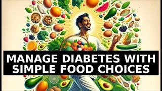 Manage Diabetes with Simple Food Choices