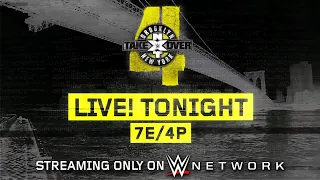 NXT TakeOver: Brooklyn 4 - Streaming live tonight on WWE Network
