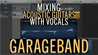 Mixing Acoustic Guitars with Vocals in GarageBand - CellarDoorSound.co