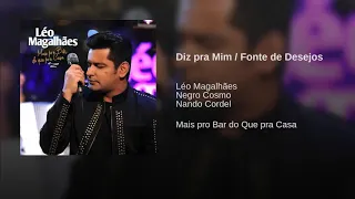 Diz pra mim/fonte de desejos leo magalhães