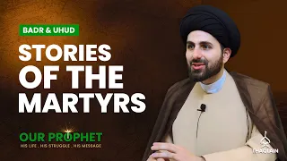 Battle of Uhud: Who were some of the Martyrs? | #OurProphet | Ep162