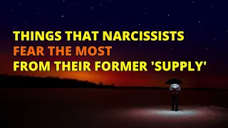 🔴Things That Narcissists Fear The Most From Their Former Supply | Narc Pedia | NPD