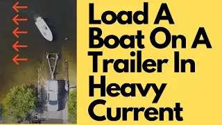 How To Load A Boat Onto A Trailer In Heavy Current