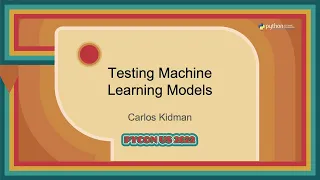 Talk - Carlos Kidman: Testing Machine Learning Models