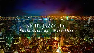 Burj Khalifa Night City Jazz - | Background Music Elegant Tender Jazz Music