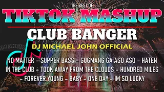 BEST OF TIKTOK MASHUP CLUB BANGER ORIGINAL MIX | TIKTOK DANCE REMIX | DJ MICHAEL JOHN OFFICIAL