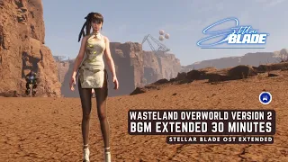 Wasteland Overworld BGM Version 2 - Stellar Blade OST Extended 30 Minutes [4K HQ with lyrics]