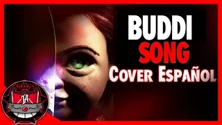 Buddi Song Cover Español [Child's Play 2019]