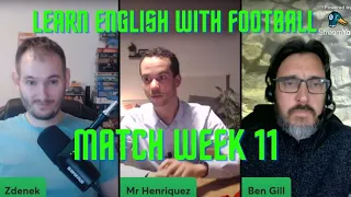 Learn English with Football - feat. Ben from To The Point English and Mr. Enriquez - Match week 11