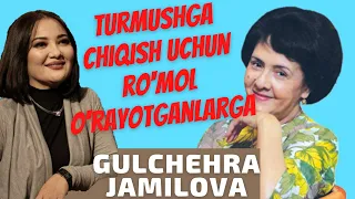 TURMUSHGA CHIQISH UCHUN RO'MOL O'RAYOTGANLARGA...  GULCHEHRA JAMILOVA