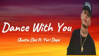 DANCE WITH YOU - Skusta Clee ft. Yuri Dope (Prod. by Flip-D) / DANCE WITH ME LYRICS