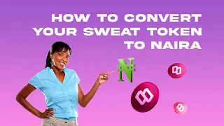 How to Convert your SWEATCOIN (SWEAT token) to Naira