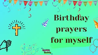 Birthday prayers for myself : QUOTES BUDDY