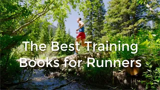 The Best Training Books for Running: Coach's Top 6 Recommendations
