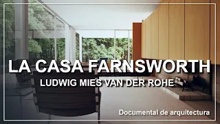 La Casa Farnsworth (documental de arquitectura)