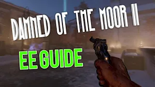 THE DAMNED OF THE MOOR II EASTER EGG GUIDE!