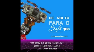 De Volta Para o Sofá: "Um Robô em Curto-Circuito" (1986)