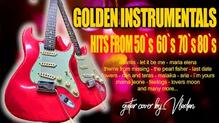 Legendary Golden Instrumentals from 50`s 60`s 70`s 80`s -  Guitar  by Vladan HQ