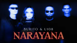 Burito & U108 - Narayana | Official video 2023