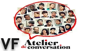 Atelier de Conversation Bande-annonce VF / HD