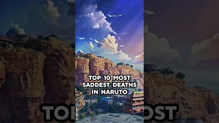 Top 10 Most Saddest Deaths in Naruto  #anime#naruto #narutoshippuden #otaku #shorts