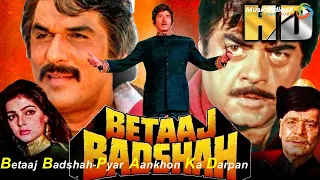 Betaaj Badshah Pyar Aankhon Ka Darpan