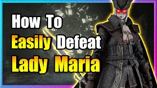 How To Easily Defeat Lady Maria - Bloodborne