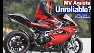 MV Agusta Motorcycles UNRELIABLE JUNK? The Truth!