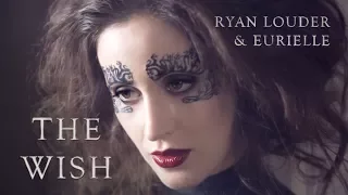 EURIELLE & RYAN LOUDER - THE WISH (Official Lyric Video)