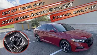 2020 Honda Accord Sport 2.0T 6MT Startup, Revs, & 0-60