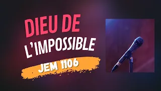 DIEU DE L'IMPOSSIBLE