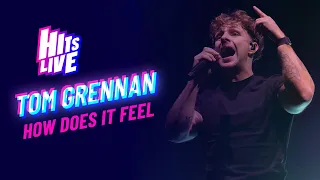 Tom Grennan - How Does It Feel (Live at Hits Live)