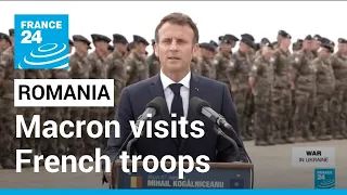 Macron in Romania: President visits French troops, hold bilateral talks • FRANCE 24 English