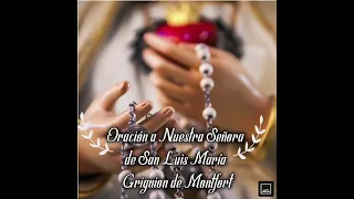 Oración a Nuestra Señora de San Luis María Grignion de Montfort.