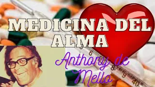 MEDICINA DEL ALMA ANTHONY DE MELLO AUDIOLIBRO