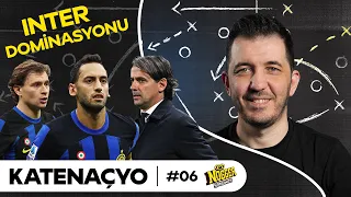 Inter Dominasyonu: Inzaghi'den Görülmemiş Hamle, Hakan Çalhanoğlu & Nicolo Barella | Katenaçyo #06