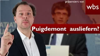 Muss Deutschland Puigdemont an Spanien ausliefern? | Rechtsanwalt Christian Solmecke