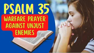 Psalm 35 | Powerful Warfare Deliverance Prayer Against Unjust Enemies