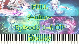 [FULL] 9-nine- Episode 1-4 OP Medley Piano Arrangement