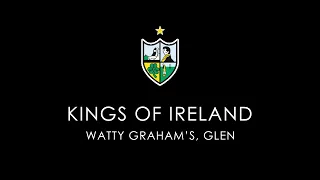 Kings of Ireland - Watty Graham's, Glen