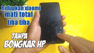 CARA MENYALAKAN HP XIAOMI TIBA TIBA MATI TOTAL 2024,ALL TYPE XIAOMI