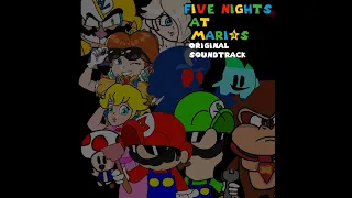 Five Nights at Mario's OST: Not Mushtime Left (Max Mode)