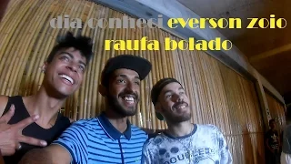 Everson zoio e Raufa bolado