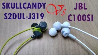 JBL C100SI VS SKULLCANDY S2DUL J319