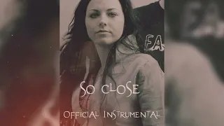 Evanescence - So Close (Official Instrumental) 4K HQ