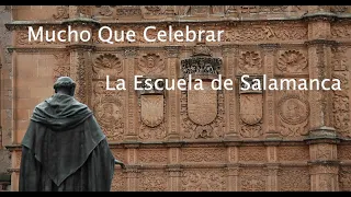 Mucho Que Celebrar Podcast : La Escuela de Salamanca