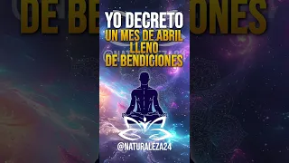 🤍 YO SOY ABRIL 2024 🤍 #decretos #afirmaciones #mantras #naturaleza24  #afirmacionespoderosas