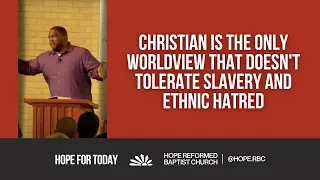 Slavery And Ethnic Hatred Opposed by Christianity