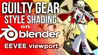 Guilty Gear Stylized shader in Blender's EEVEE (Part 1 of 4)